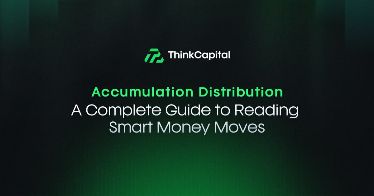Accumulation Distribution: Ein vollständiger Leitfaden zum Lesen der Smart Money Bewegungen