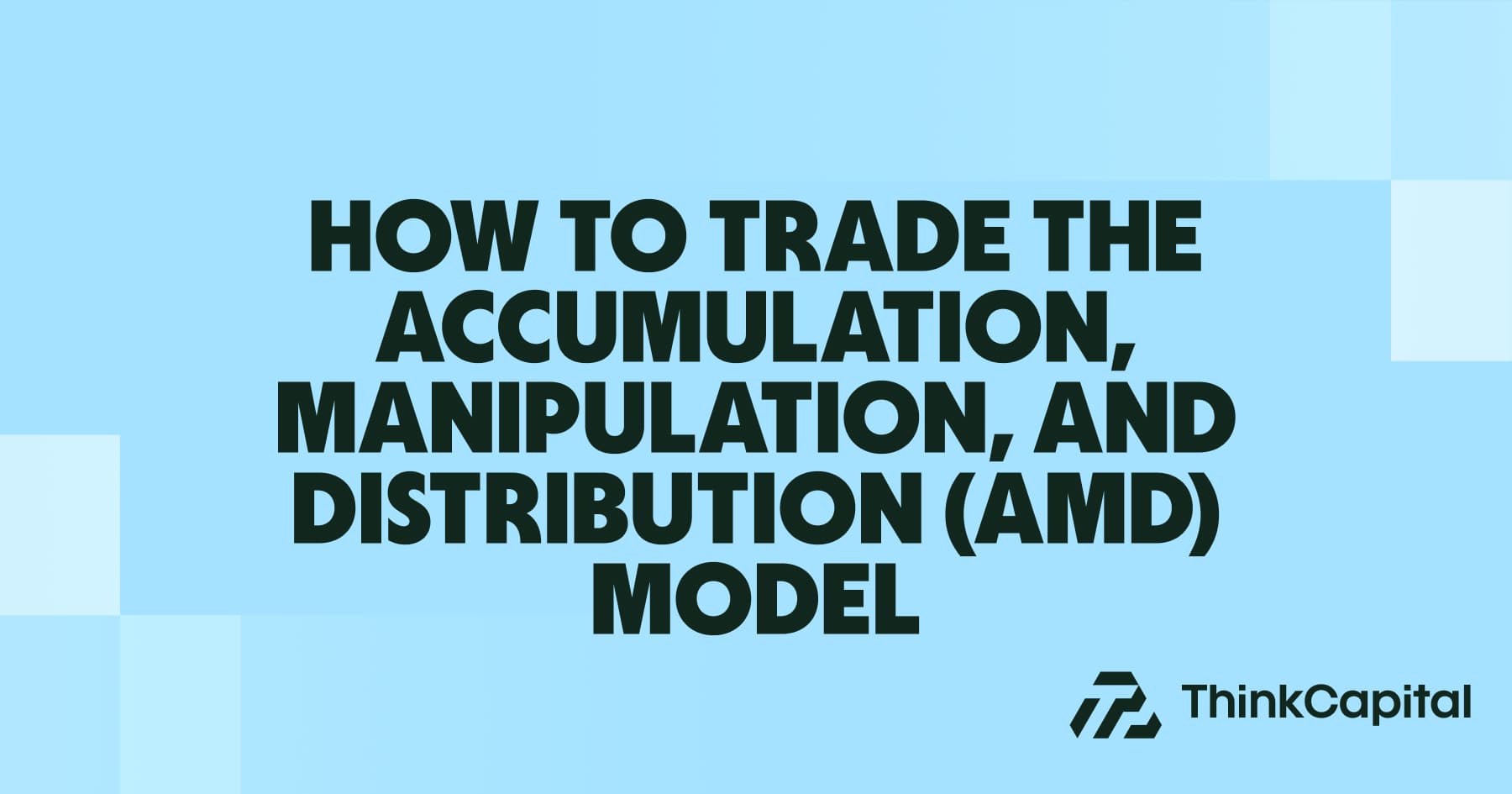 Wie man das Accumulation, Manipulation und Distribution (AMD) Modell handelt