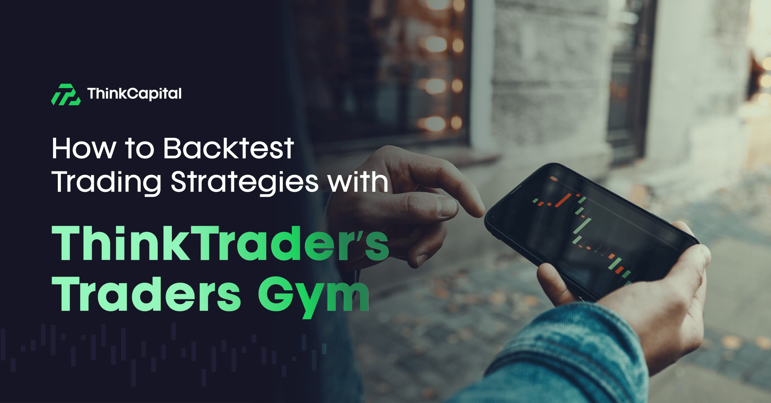 Cómo Hacer Backtesting de Estrategias de Trading con el Traders Gym de ThinkTrader