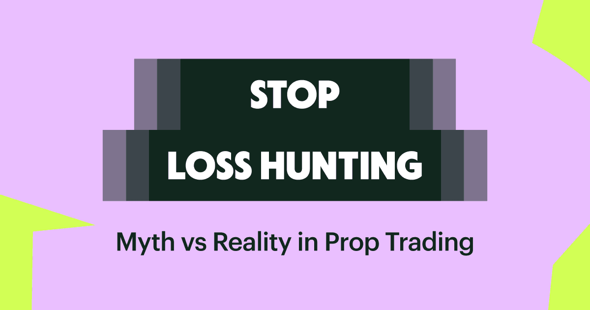 Stop Loss Hunting: Mythos vs. Realität im Prop Trading