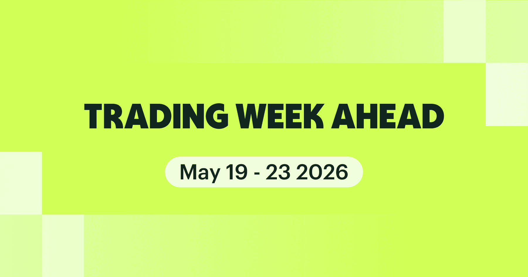 Handelswochen voraus: 19.–23. Mai 2026 — Der Warsh Trade ist live
