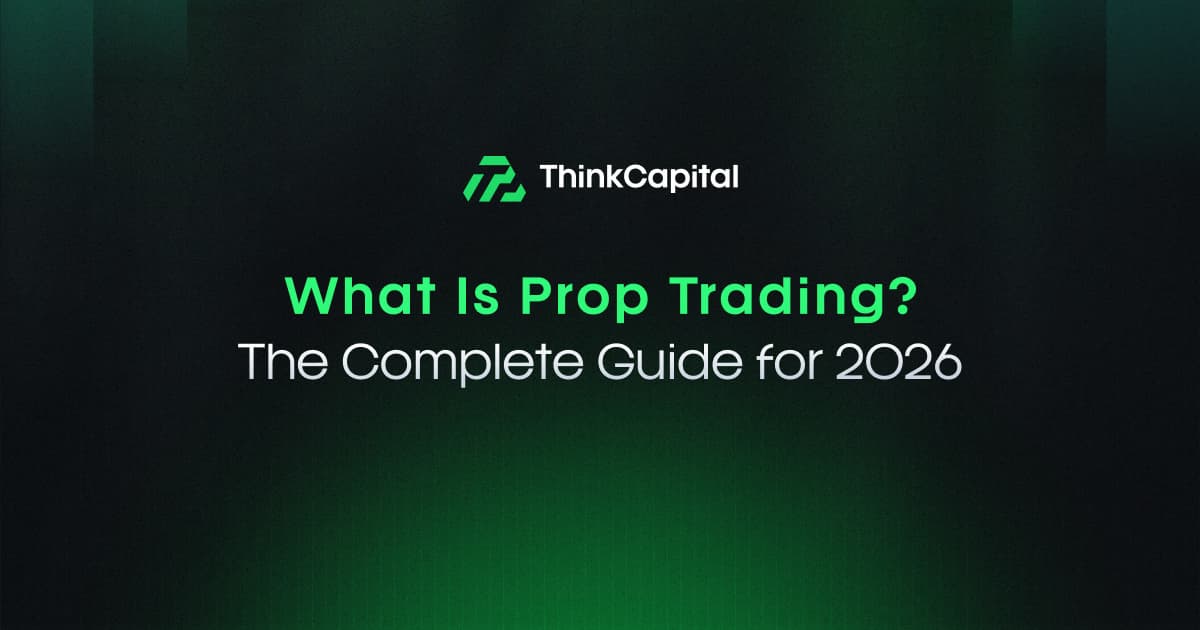 Was ist Prop Trading? Der vollständige Leitfaden für 2026