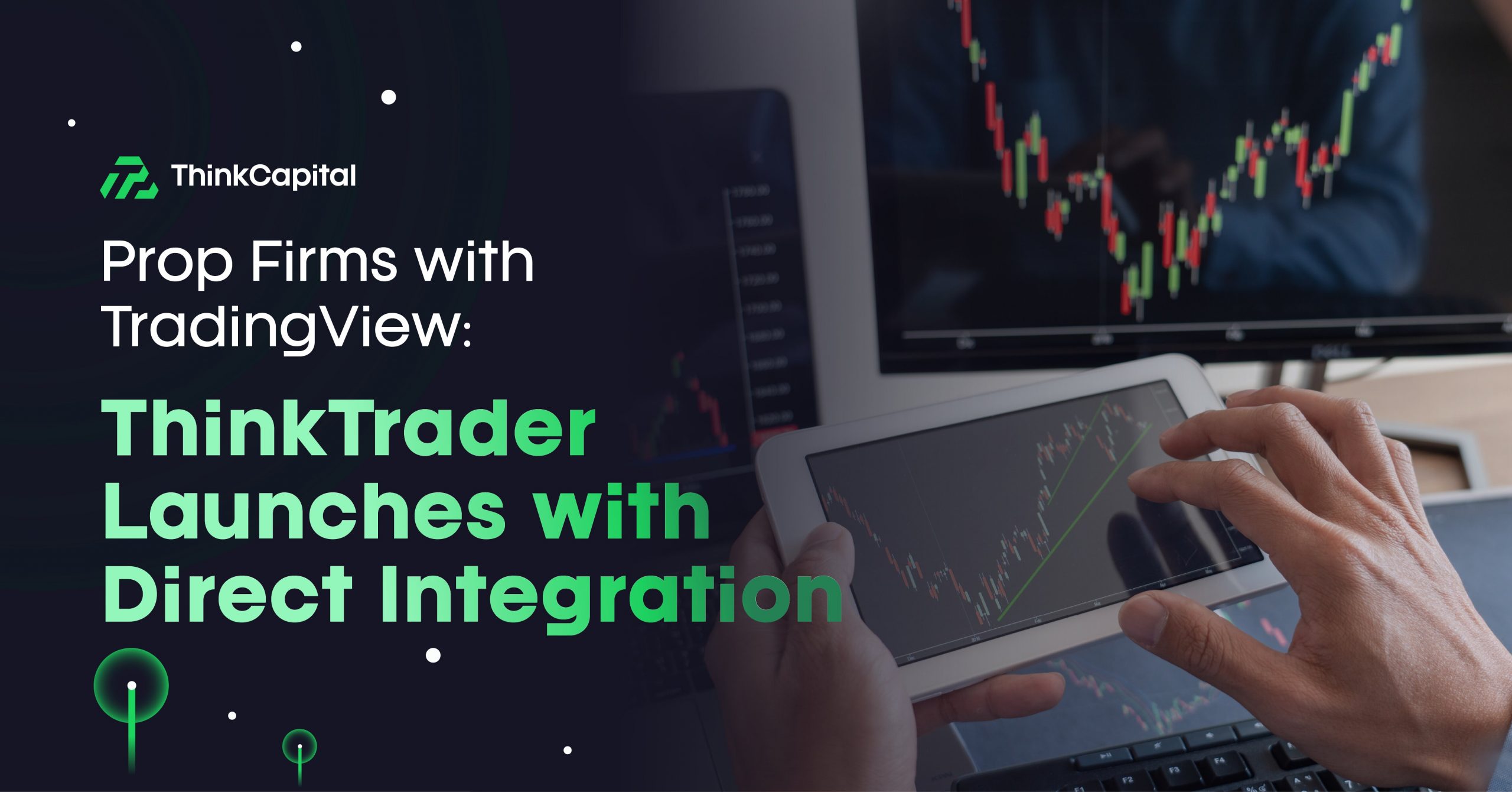 Prop Firms mit TradingView: ThinkTrader startet mit direkter Integration