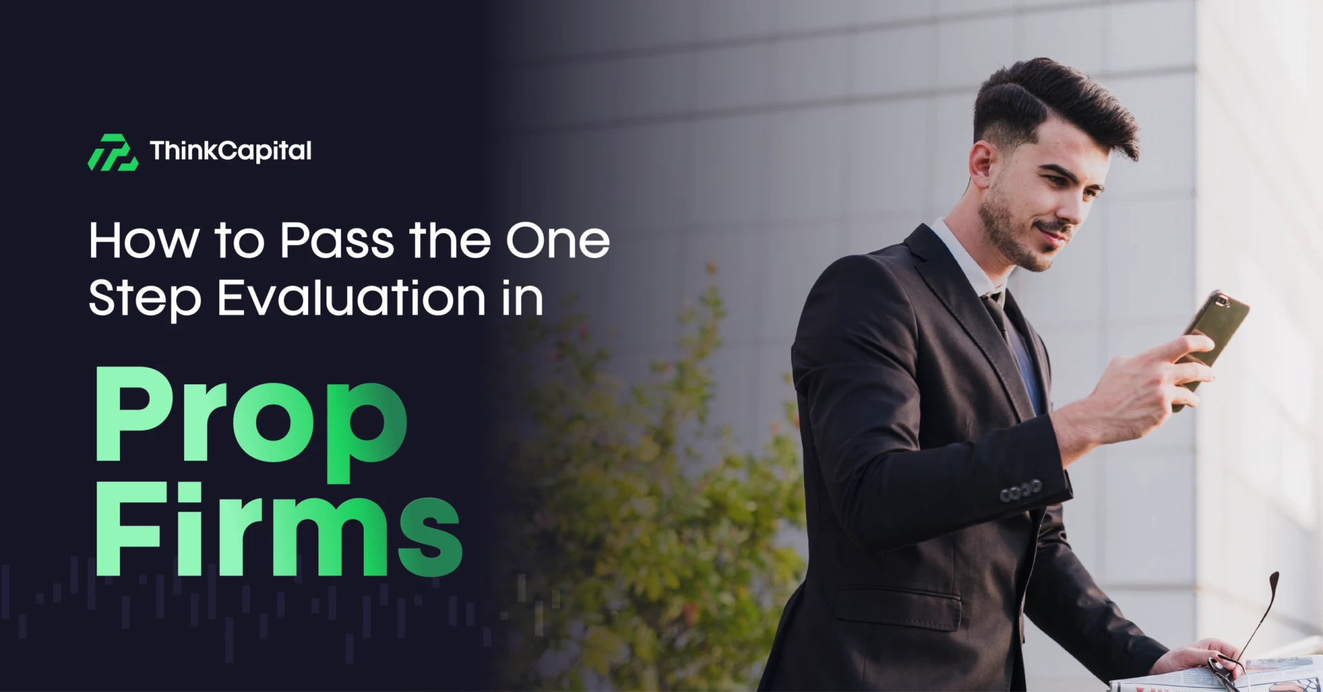 how to pass the one step evaluation in prop firms