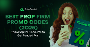 Best Prop Firm Promo Codes (2025): ThinkCapital Discounts to Get Funded Fast