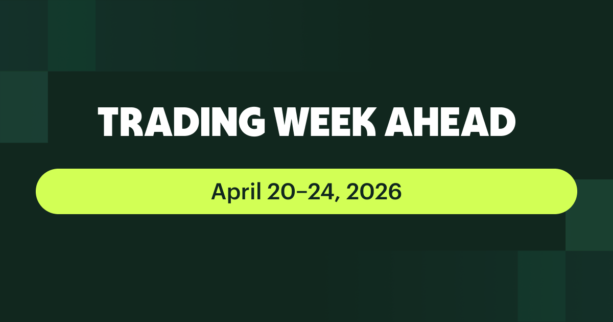 Trading Week Ahead April 20–24 2026