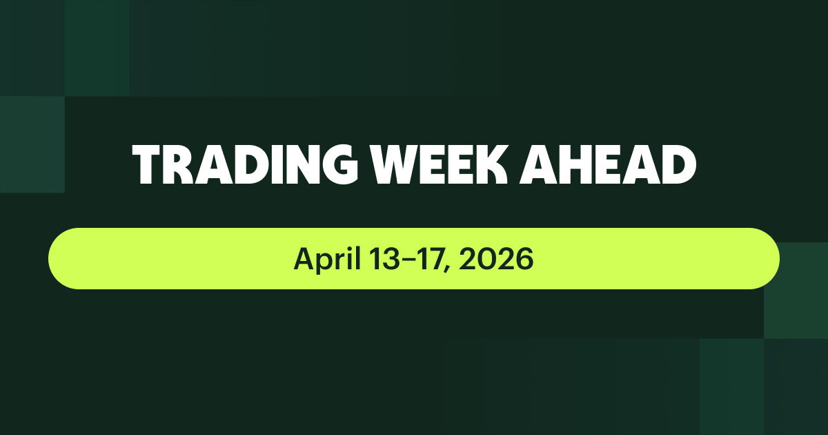 Trading Week Ahead April 13–17 2026