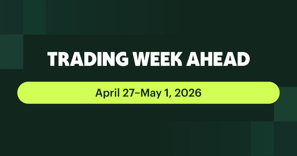 Trading Week Ahead April 27–May 1 2026