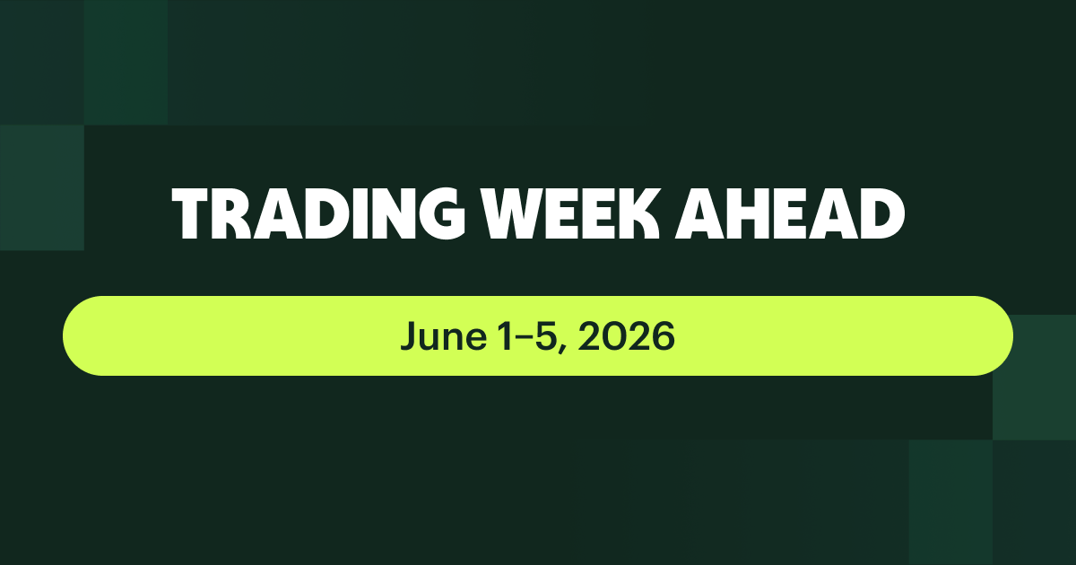 Trading Week Ahead June 1–5 2026