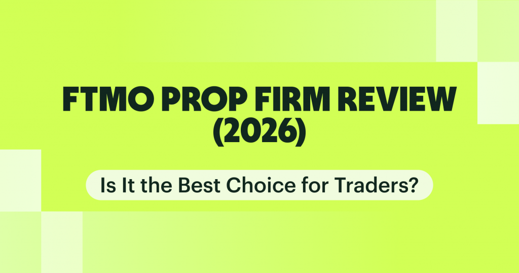 FTMO Prop Firm Review (2026): Is It the Best Choice for Traders?