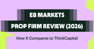 E8 Markets Prop Firm Review