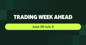 Trading Week Ahead June 29–July 3 2026