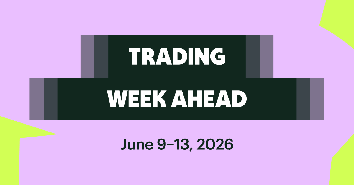 Trading Week Ahead June 9–13 2026