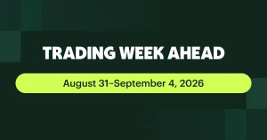 Trading Week Ahead August 31–September 4 2026