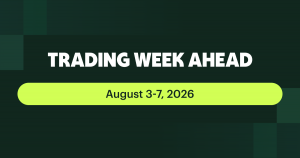 Trading Week Ahead August 3–7 2026