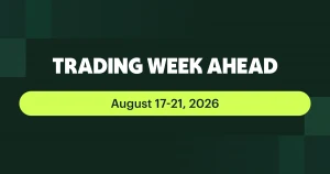 Trading Week Ahead August 17–21 2026