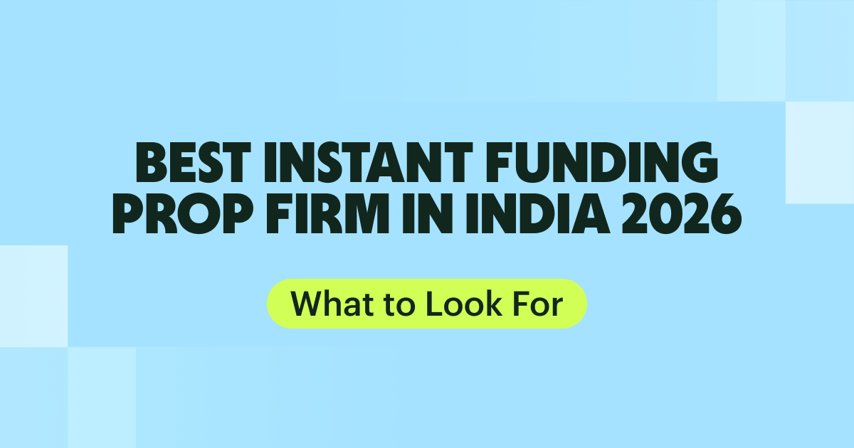 instant funding prop firm India