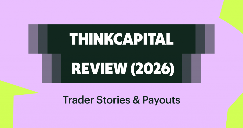 ThinkCapital Reviews: Trader Stories & Payouts