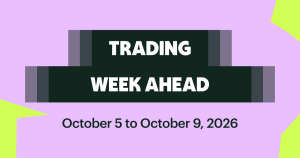 Trading Week Ahead October 5–9 2026