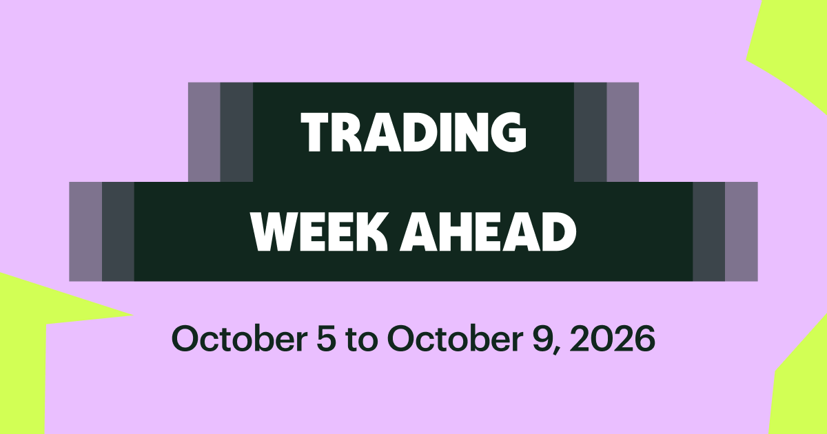 Trading Week Ahead October 5–9 2026