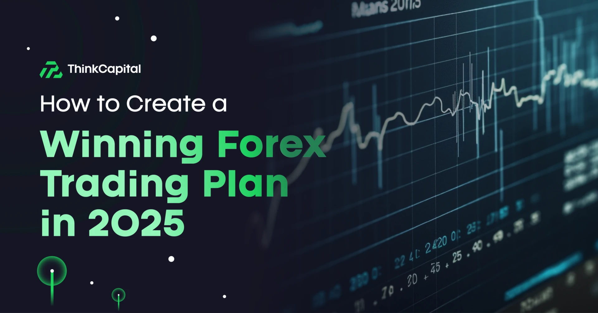 How to Create a Winning Forex Trading Plan in 2025