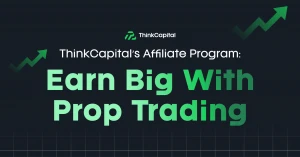 ThinkCapital's Affiliate Program: Earn Big with Prop Trading